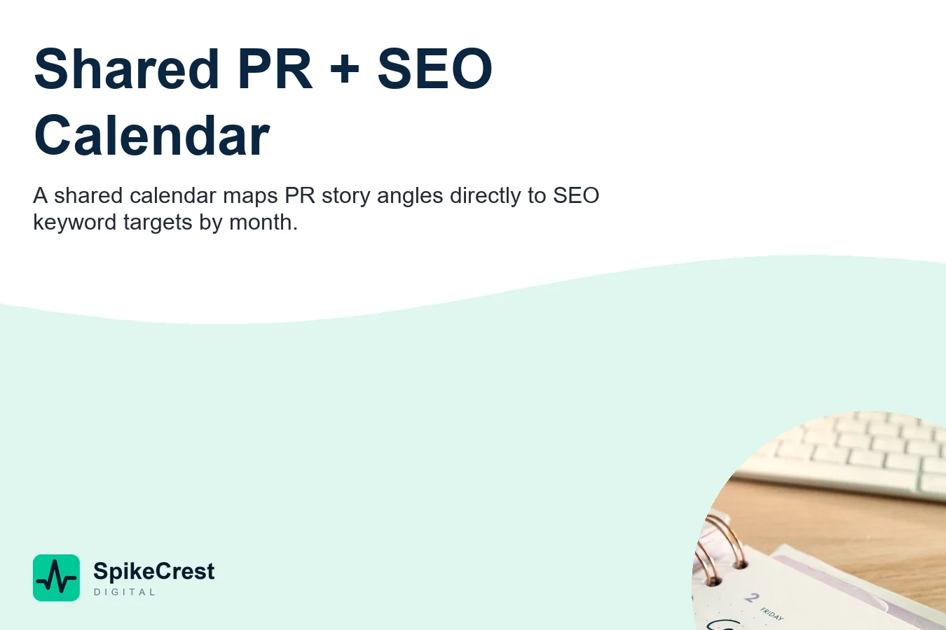 Shared PR and SEO content calendar mapping keyword targets to story angles digital marketing